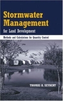 Stormwater Management for Land Development: Methods and Calculations for Quantity Control артикул 1611a.