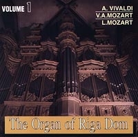 The Organ of Riga Dom A Vivaldi, V A Mozart, L Mozart Volume 1 артикул 10404b.