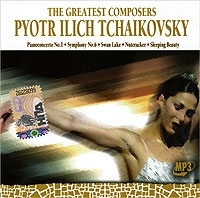 Pyotr Ilich Tchaikovsky The Greatest Composers (mp3) артикул 10487b.