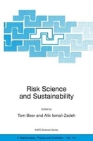 Risk Science and Sustainability: Science for Reduction of Risk and Sustainable Development for Society (NATO SCIENCE SERIES II MATHEMATICS, PHYSICS AND CHEMISTRY) артикул 10460b.