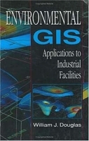 Environmental GIS Applications to Industrial Facilities артикул 10473b.
