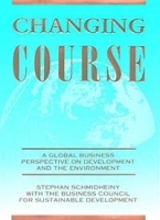 Changing Course: A Global Business Perspective on Development and the Environment артикул 10514b.
