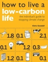 How to Live a Low-Carbon Life: The Individuals Guide to Stopping Climate Change артикул 10542b.