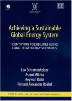 Achieving A Sustainable Global Energy System: Identifying Possibilities Using Long-Term Energy Scenarios (Esri Studies Series on the Environment) артикул 10556b.