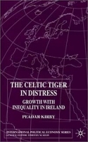 The Celtic Tiger In Distress: Growth with Inequality in Ireland артикул 10579b.