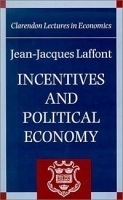Incentives and Political Economy (Clarendon Lectures in Economics) артикул 10594b.
